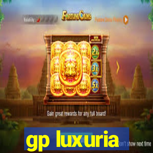 gp luxuria